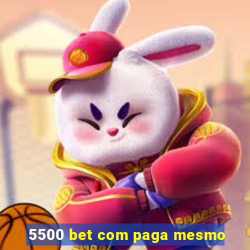 5500 bet com paga mesmo